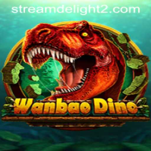 Experience the Thrill of WanBaoDino: A Stream Delight